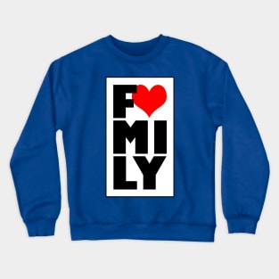 I Love My Family Reunion Slogan For Family Reunions Crewneck Sweatshirt